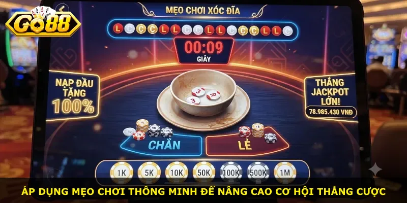 Áp dụng mẹo chơi thông minh để nâng cao cơ hội thắng cược