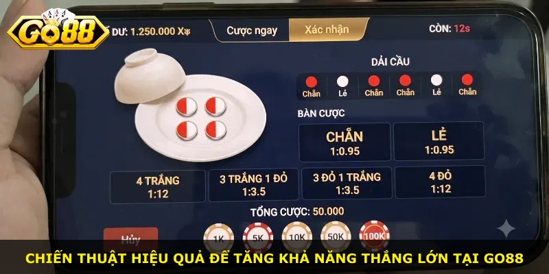 Chiến thuật hiệu quả để tăng khả năng thắng lớn tại Go88