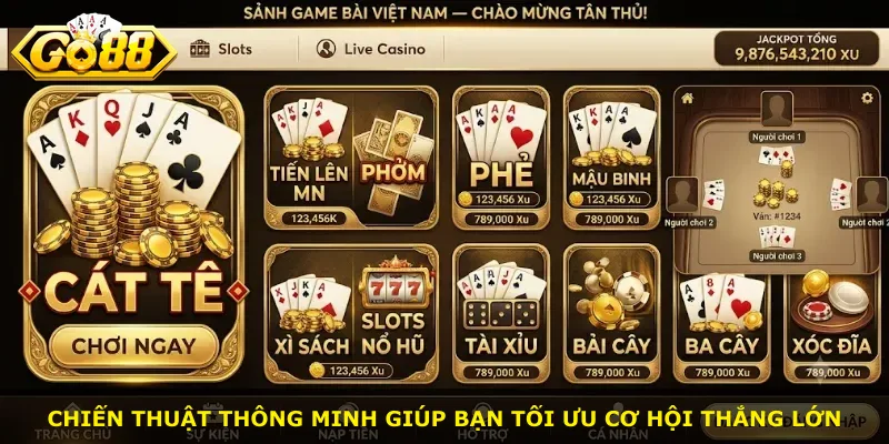 Chiến thuật thông minh giúp bạn tối ưu cơ hội thắng lớn