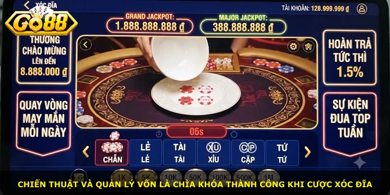 Chiến thuật và quản lý vốn là chìa khóa thành công khi cược xóc đĩa
