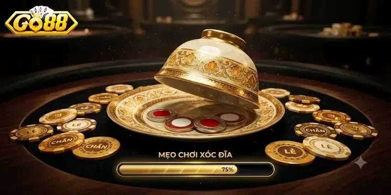 Mẹo Chơi Xóc Đĩa Go88 Dễ Thắng Dành Cho Người Mới Bắt Đầu