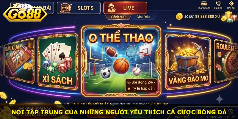 Nơi tập trung của những người yêu thích cá cược bóng đá