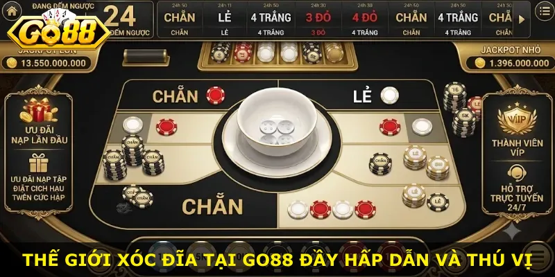 Thế giới xóc đĩa tại Go88 đầy hấp dẫn và thú vị
