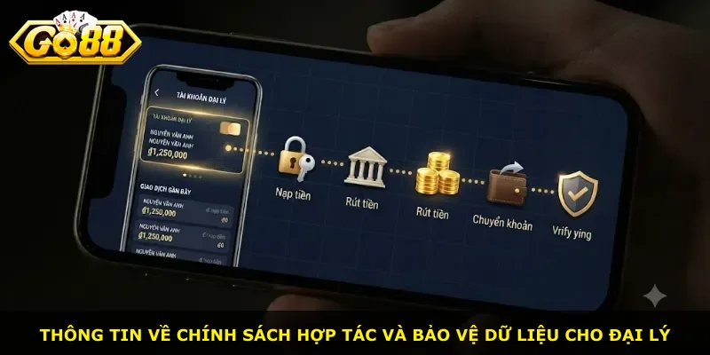 Thông tin về chính sách hợp tác và bảo vệ dữ liệu cho đại lý