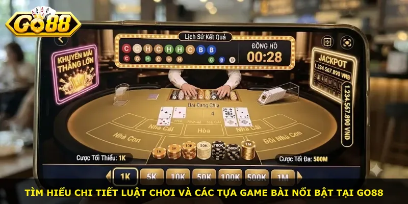 Tìm hiểu chi tiết luật chơi và các tựa game bài nổi bật tại Go88