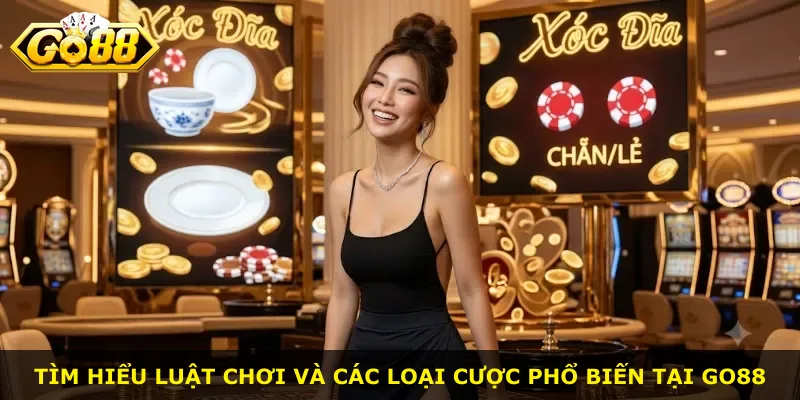 Tìm hiểu luật chơi và các loại cược phổ biến tại Go88