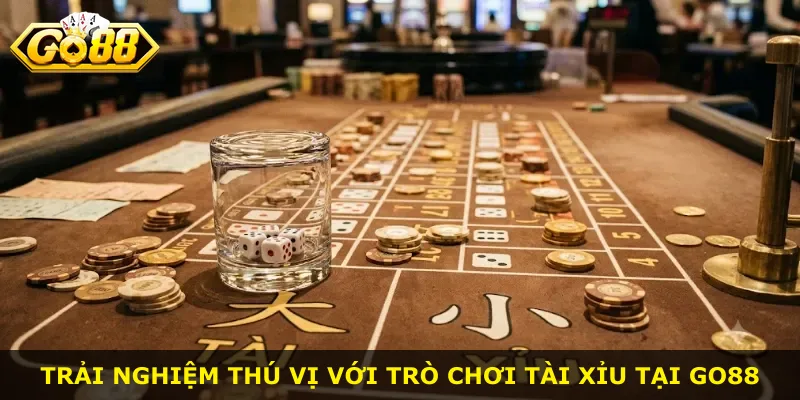 Trải nghiệm thú vị với trò chơi tài xỉu tại Go88